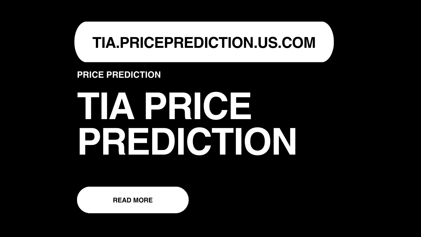 TIA Price Prediction | TIA Forecast 2025, 2030, 2040